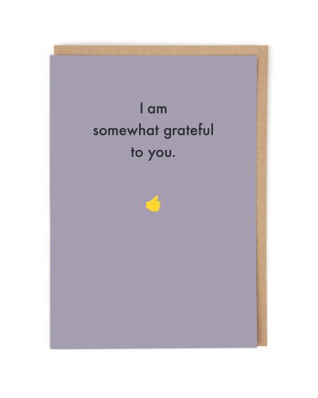 Deadpan Card "Somewhat Grateful" - The Journal Shop