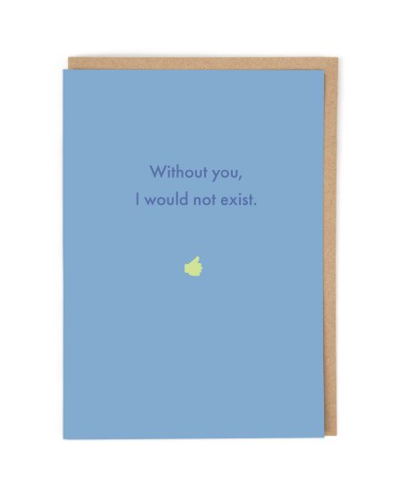 Deadpan Card "Would Not Exist" - The Journal Shop