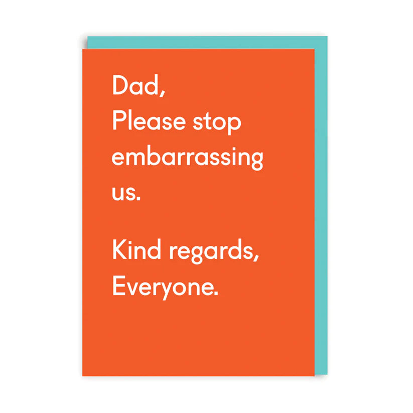 Ohh Deer 'Dad Please Stop Embarrassing Us' Greeting Card - The Journal Shop