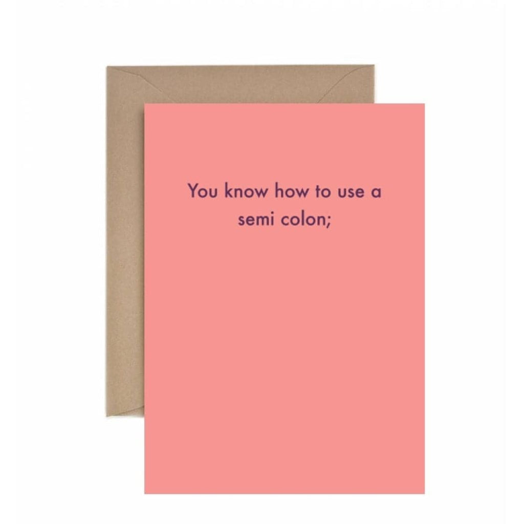 Deadpan Card "You know how to use a semi-colon;" - The Journal Shop