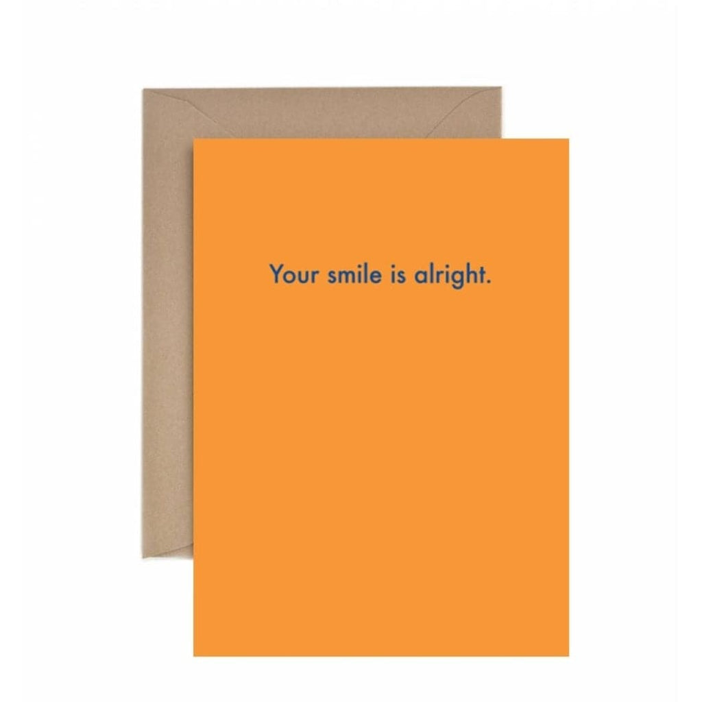 Deadpan Card "Your smile is alright" - The Journal Shop