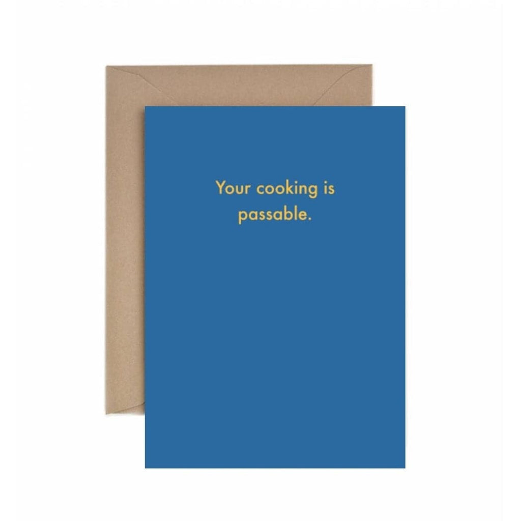 Deadpan Card "Your cooking is passable" - The Journal Shop