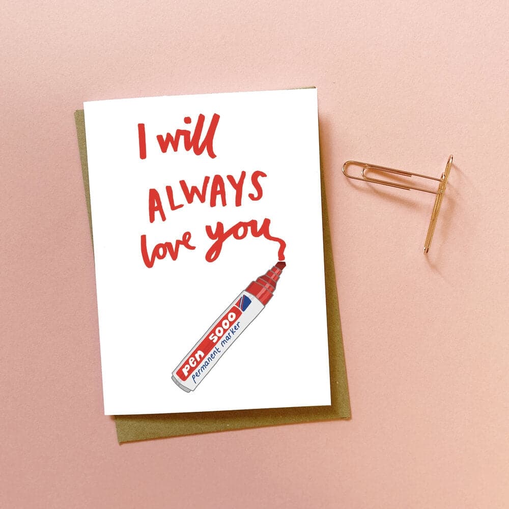 You've got pen on your face 'I will always love you' Greeting Card - The Journal Shop